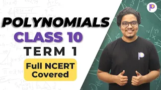 Polynomials Class 10 Term 1 | One Shot Lecture | Full NCERT Covered