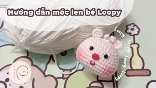 How to crochet Loopy | Crochet Loopy | Hướng dẫn móc len Loopy | Piatapmoclen