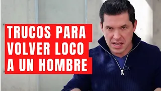 7 TRUCOS PARA VOLVER LOCO A UN HOMBRE | QUE SE OBSESIONE POR TI JORGE LOZANO H.