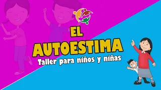 TALLER PARA NIÑOS Y NIÑAS: LA AUTOESTIMA