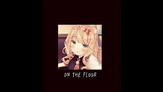 Nightcore- (On the floor) Jennifer Lopez 🕺💕