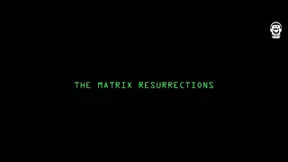 THE MATRIX RESURRECTIONS END CREDIT SONG