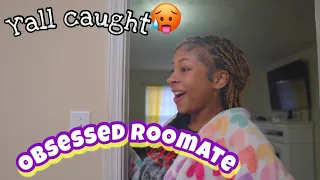 Obsessed Roommate S6 Ep.3 I Caught Y'all Red Handed