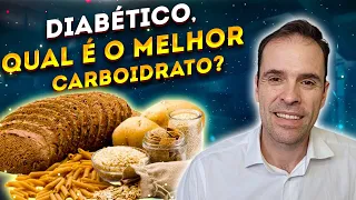 O MELHOR CARBOIDRATO PARA DIABÉTICOS, DESCUBRA!