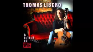THOMAS LIBERO - A LETTER TO ME (OFFICIAL AUDIO 2015)