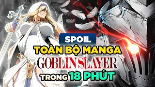 Tóm Tắt Toàn Bộ Manga Goblin Slayer (Season 1 + Season 2) Gái Gú là Phù Du Goblin Mới Là Chân Ái