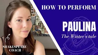 An Actor's Guide to 'What studied torments, tyrant, hast for me?" | Paulina monologue Act 3 Scene 2