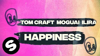 Tomcraft, MOGUAI, ILIRA – Happiness (Official Lyric Video)