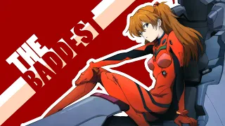 Asuka Langley THE BADDEST - Neon Genesis Evangelion [AMV]