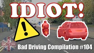 UK Dash Cam Compilation 104 - Bad Drivers & Observations