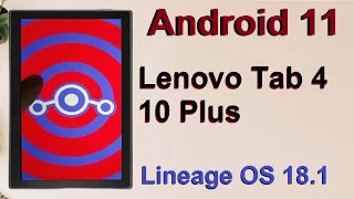 How to Update Android 11 in Lenovo Tab 4 10 Plus(Lineage OS 18.1) Custom Rom Install and Review