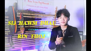 Sij Hawm Dhau Cover by Rin Thoj ll Deeda/Dib Xwb