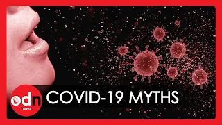 Common Coronavirus Myths Debunked by a Doctor