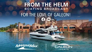 For the Love of Galeon! | From the Helm | Boating Broadcast