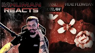 NEW FAVORITE! | INHUMAN REACTS TO: IMANU - Outlaw feat. FLOWDAN