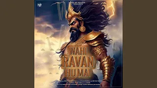 Wahi Ravan Hu Mai