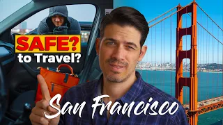 Is San Francisco Safe to Travel?