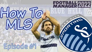 How to MLS | #1 | Registration and League Structure | Sporting Kansas City | Football Manager 2022