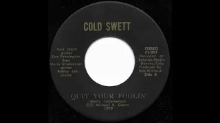 COLD SWETT (Denver, Colorado, U.S.A) - Quit Your Foolin' (Side B)