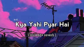 Kya Yahi Pyar Hai (Slowed + Reverb) Kishore Kumar | Lata Mangeshkar