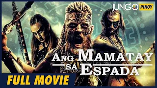 Ang Mamatay sa Espada | Full Tagalog Dubbed Action Movie