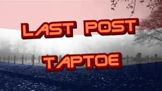 Taptoe / Last Post (modern style) #taptoe #lastpost