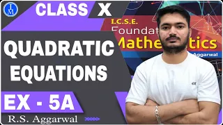 Quadratic Equations | Class 10th Math Exercise 5A one shot video | R.S.Aggarwal Math | ICSE MATH