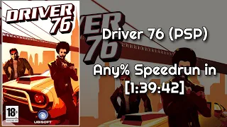 Driver 76 (PSP) - Any% Speedrun in [1:39:42] [Former WR]