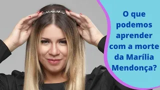 O que podemos aprender com a morte de Marília Mendonça?