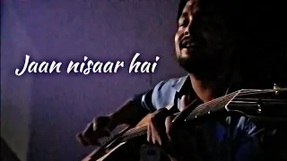 Jaan Nisar Cover || Sung By Arijit singh || Cover By Mayur Sagar