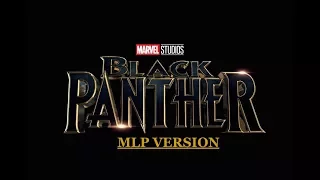 Black Panther Trailer - MLP VERSION