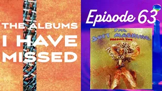 The Albums I Have Missed - Episode 63 - The Soft Machine Volume 2