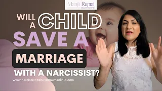 Will a Child save a marriage with a Narcissist?