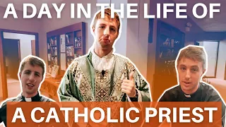 THE ONE WITH THE DAY IN THE LIFE OF A CATHOLIC PRIEST!!!