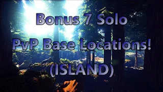 Bonus 7 Solo Island PvP Base Locations! (ARK Survival Evolved)