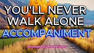 You'll Never Walk Alone with Climb Every Mountain  / Accompaniment / Choir - Arranged by Mark Hayes
