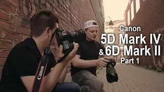 Canon 5d Mark IV & 6D Mark II   - Part 1