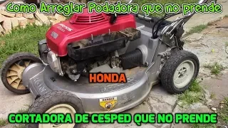 Como arreglar o Reparar Podadora Honda que no Prende