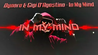 Dynoro & Gigi D’Agostino - In My Mind BOOTLEG 2023