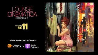 Lounge Cinematica Podcast Radio Episode 3x11 | Stelvio Cipriani, Piero Piccioni, Zeno Vukelich...