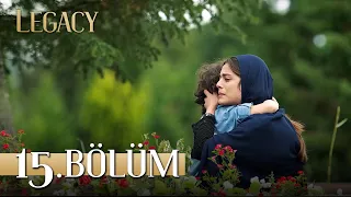 Emanet 15. Bölüm | Legacy Episode 15