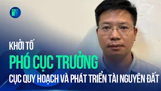 Khởi tố Phó Cục trưởng Cục Quy hoạch và Phát triển Tài nguyên đất | VTC1