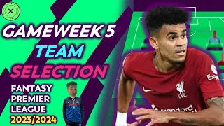 MY FPL GAMEWEEK 5 TEAM SELECTION | Diaz out for Maddison? | Fantasy Premier League 2023/2024