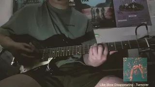 Like Slow Disappearing - Turnover (Guitar Cover)