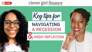 Key Tips For Navigating A Recession And Times Of High Inflation | Clever Girl Finance