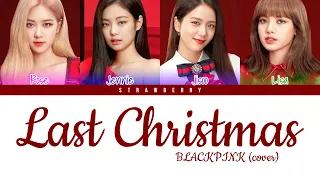 BLACKPINK - Last Christmas (Cover) (Color Coded Lyrics)