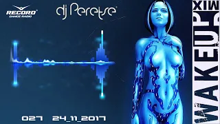 Record WakeUp Mix #027 DJ Peretse🌶Best dance music mix [Radioshow 24/11/2017