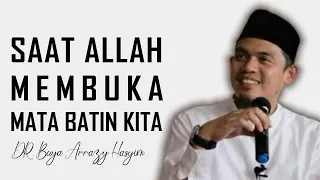 BUYA ARRAZY HASYIM !!! SAAT ALLAH MEMBUKA MATA BATIN KITA