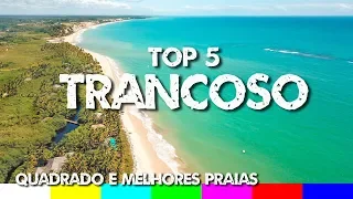 Trancoso: Top 5 Melhores Praias e o Quadrado - Porto Seguro, Bahia