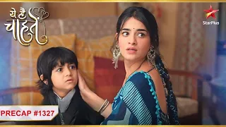 Karun is crying infront of Kaashvi! | Ep.1327 | Precap | Yeh Hai Chahatien | Mon-Sun | 11PM